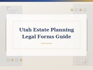 Utah Estate Planning Legal Forms Guide
