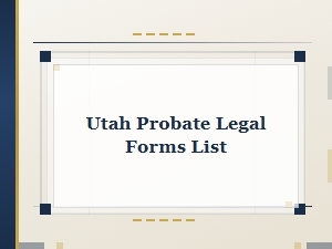 Utah Probate Legal Forms List